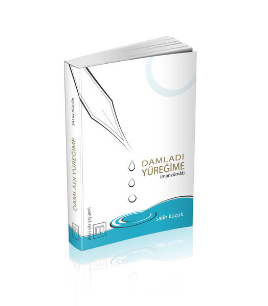 DAMLADI YÜREĞİME (manzûmât)